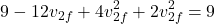 \[9 - 12 v_{2f} + 4 v_{2f}^2 + 2 v_{2f}^2 = 9\]