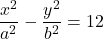 \[\frac{x^2}{a^2} - \frac{y^2}{b^2} = 1 \)2\]