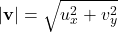 |\mathbf{v}| = \sqrt{u_{x}^{2} + v_{y}^{2}}