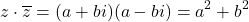 \[z \cdot \overline{z} = (a + bi)(a - bi) = a^2 + b^2\]
