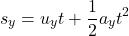 \[s_y = u_{y} t + \frac{1}{2} a_{y} t^{2}\]