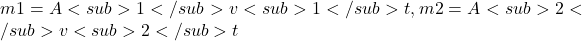 &Delta;m1=&rho;A<sub>1</sub>v<sub>1</sub>&Delta;t, m2=&rho;A<sub>2</sub>v<sub>2</sub>&Delta;t