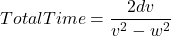 TotalTime = \dfrac{2dv}{v^2 - w^2}