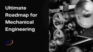 ultimate roadmap for mechanical engineering
