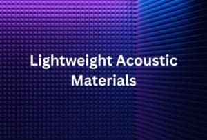 Lightweight Acoustic Materials