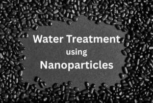 Water Treatment using Nanoparticles