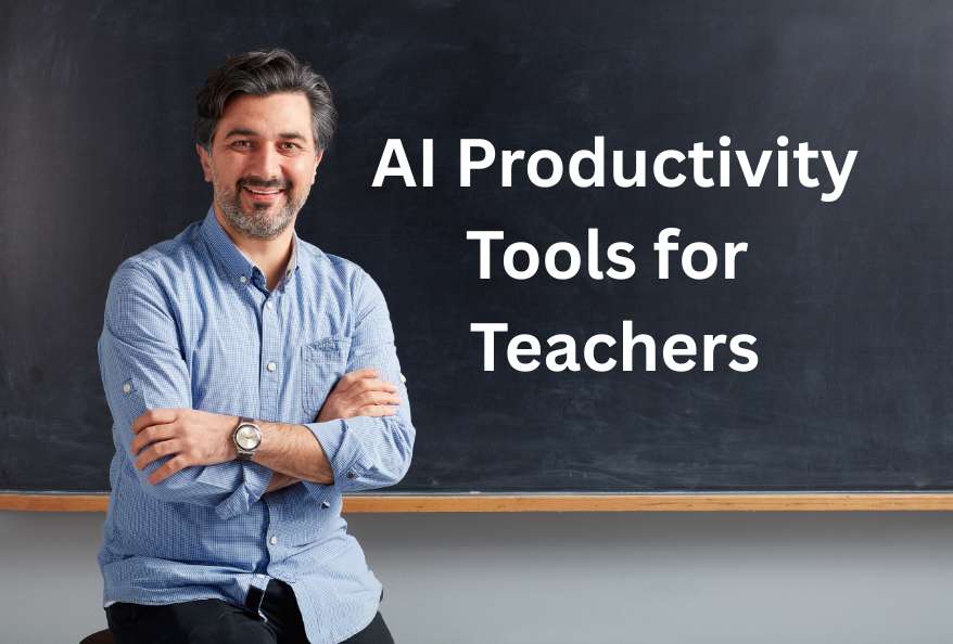 AI Productivity Tools for Teachers