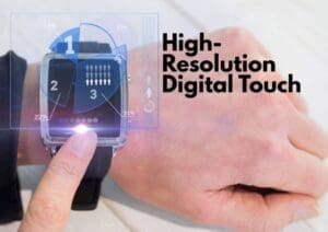 High-Resolution Digital Touch