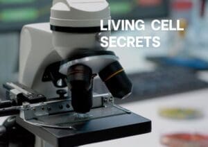 Living Cell Secrets