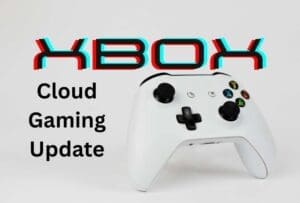 xbox cloud gaming update