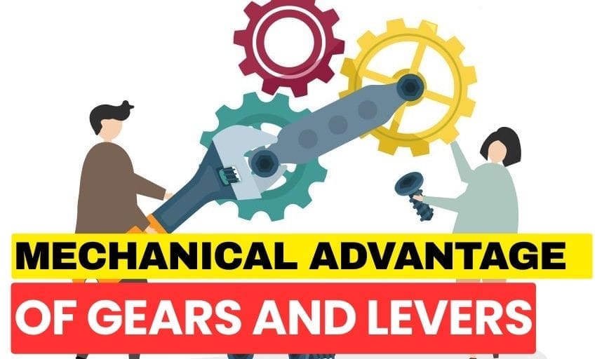 Mechanical advantage of gears and levers