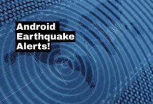 Android Earthquake Alerts