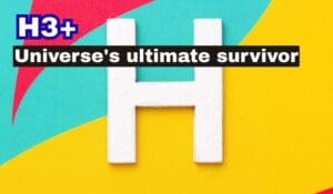 H3+ Is the Universe’s Ultimate Survivor