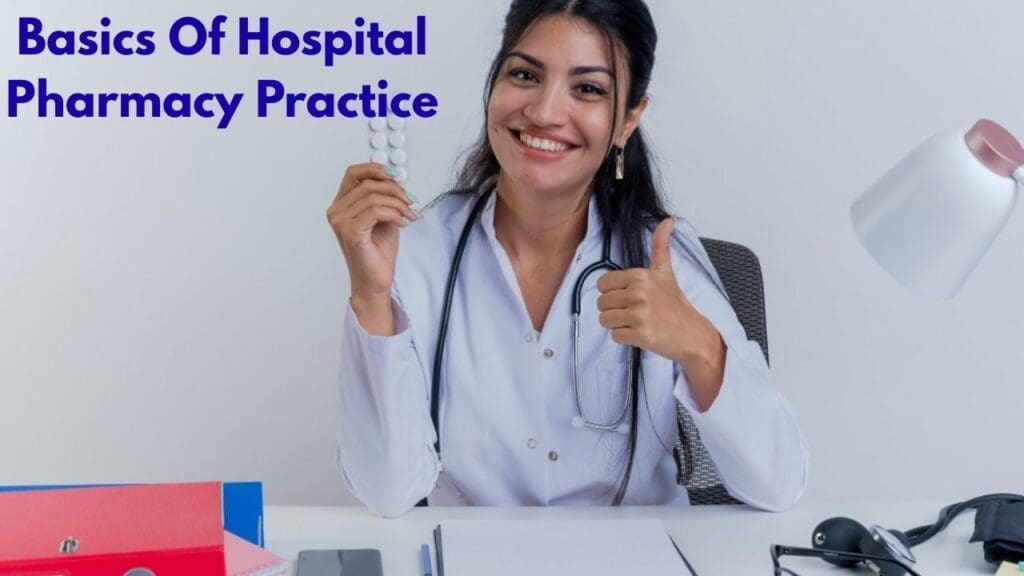Basics Of Hospital Pharmacy Practice
