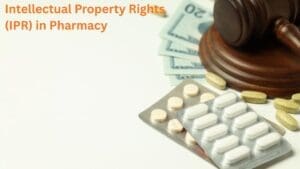Intellectual Property Rights (IPR) in Pharmacy