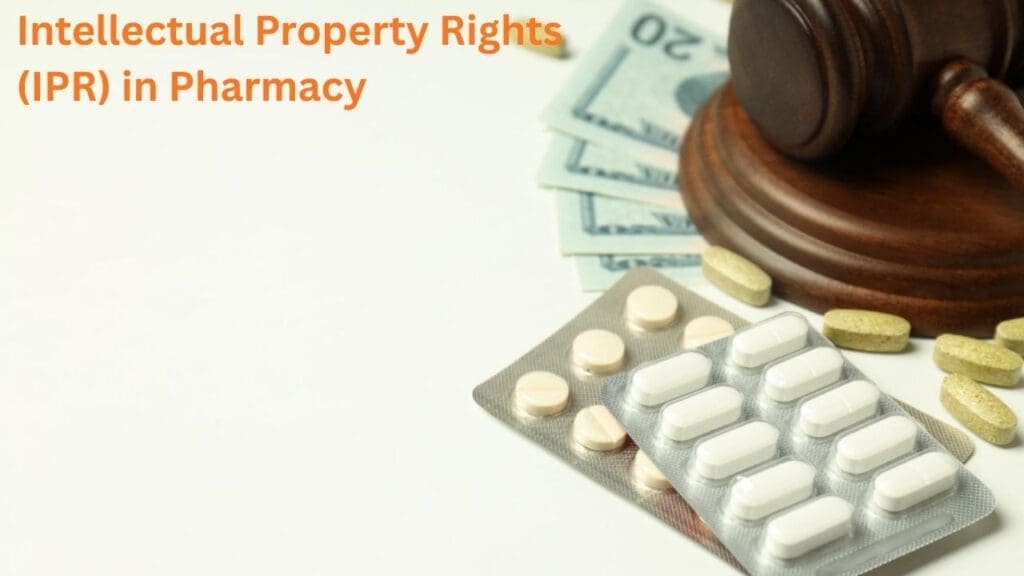 Intellectual Property Rights (IPR) in Pharmacy