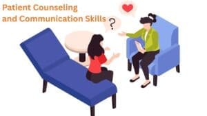 Patient Counseling and Communication Skills